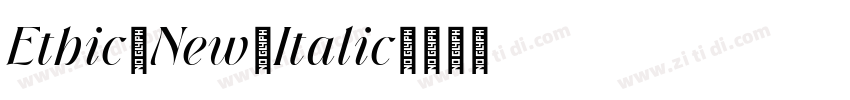 Ethic New Italic字体转换 Ethic New Italic字体转换